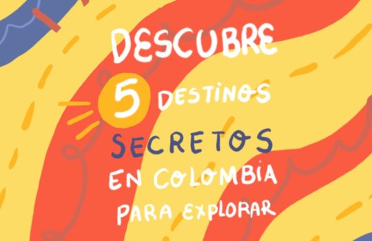Destinos mágicos colombianos, ideales para aventureros, amantes de la naturaleza y la fotografía.